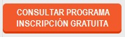 CONSULTAR PROGRAMA / INSCRIPCIÓN GRATUITA