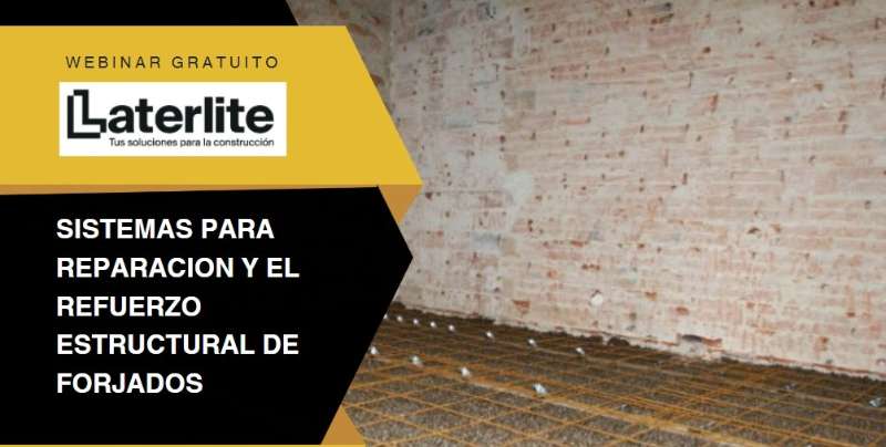 Webinar: SISTEMAS PARA REPARACIÓN Y EL REFUERZO ESTRUCTURAL DE FORJADOS