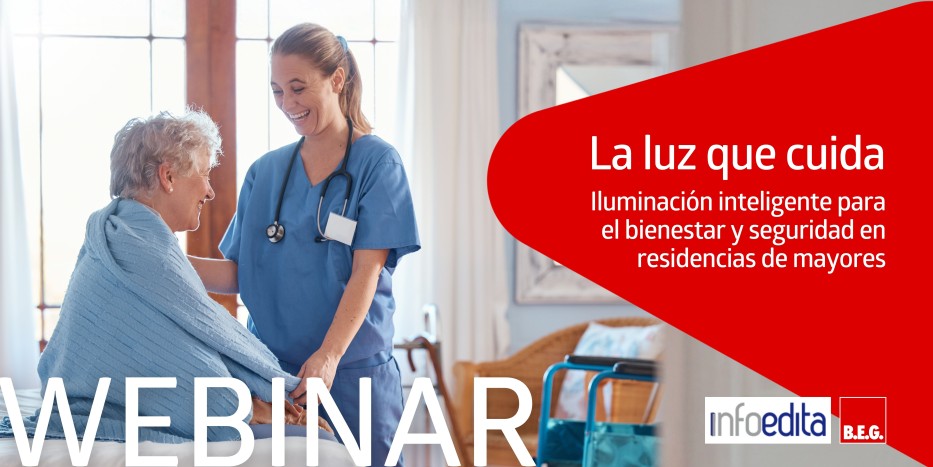 2026 WEBINAR: La luz que cuida: iluminación inteligente para el bienestar y la seguridad en residencias de mayores