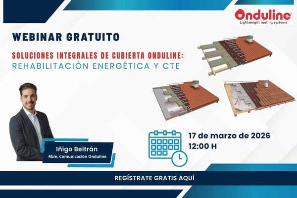 WEBINAR GRATUITO: Soluciones integrales de cubierta Onduline: Rehabilitación energética y CTE