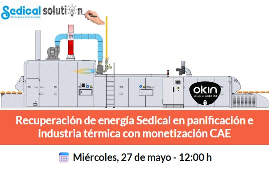 - 2026 WEBINAR: Recuperación de energía Sedical en panificación e industria térmica con monetización CAE