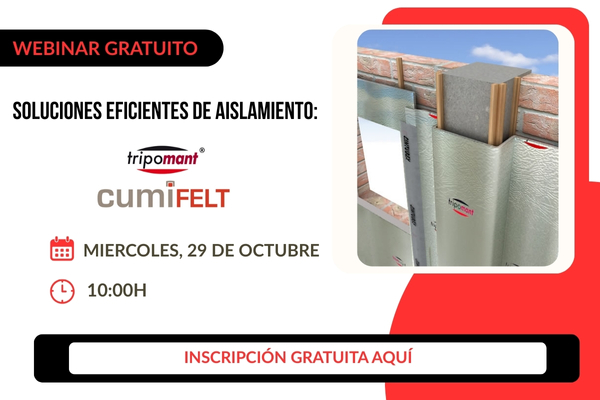 WEBINAR GRATUITO: Soluciones Eficientes de Aislamiento: Tripomant y Cumifelt
