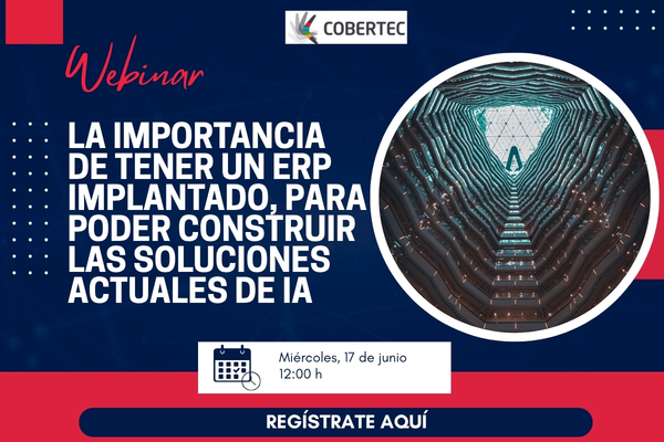 WEBINAR GRATUITO: La importancia de tener un ERP implantado, para poder construir las soluciones actuales de IA